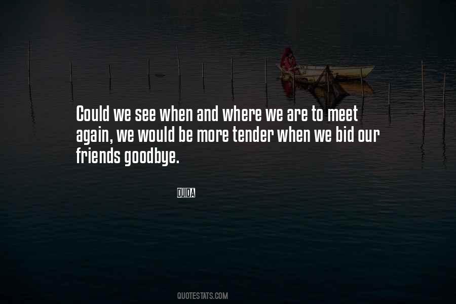 Quotes About We Meet Again #5446
