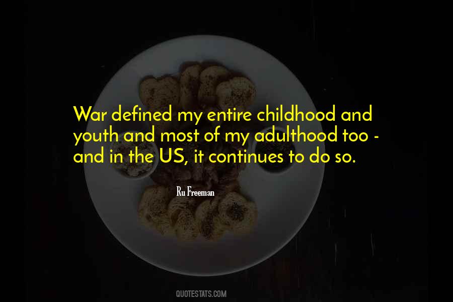 Quotes About War And Childhood #1752800