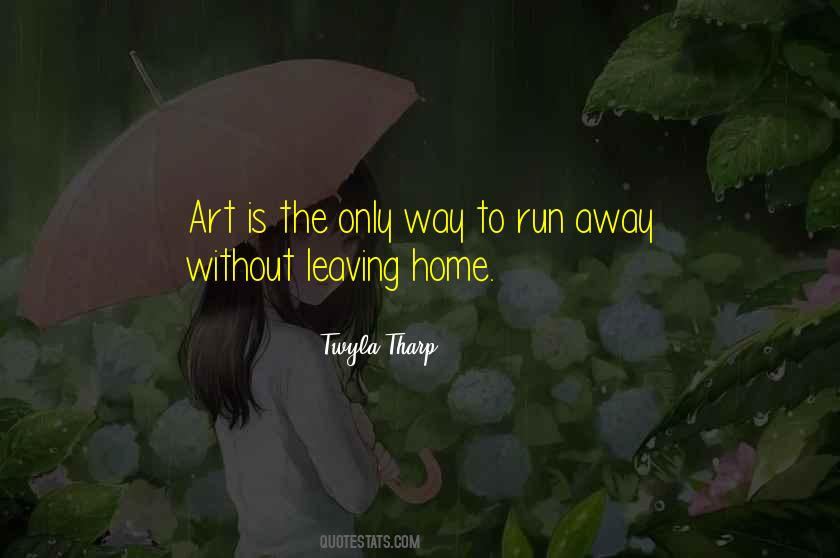 Quotes About Leaving Home #564802