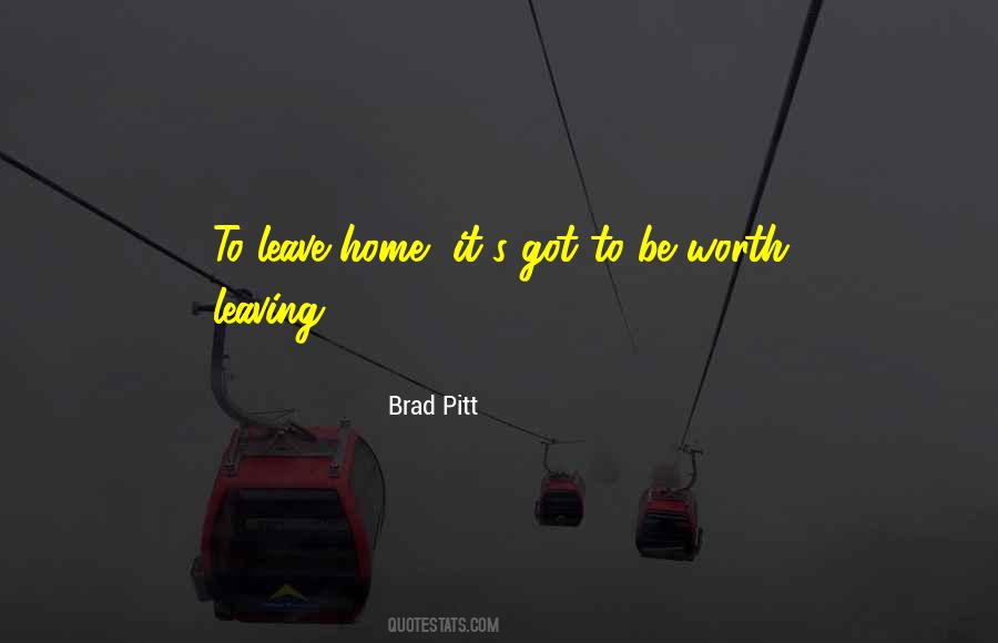 Quotes About Leaving Home #632590