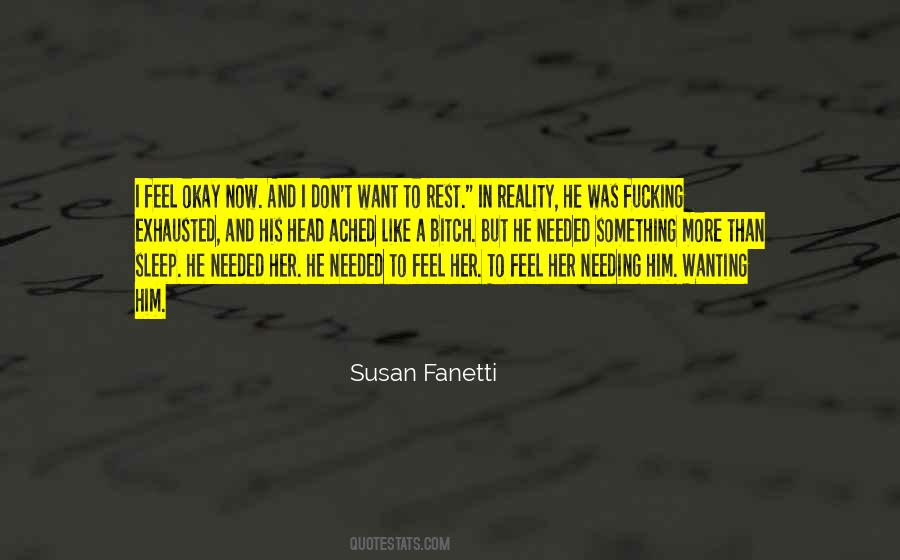 Quotes About Wanting To Feel Needed #1516687