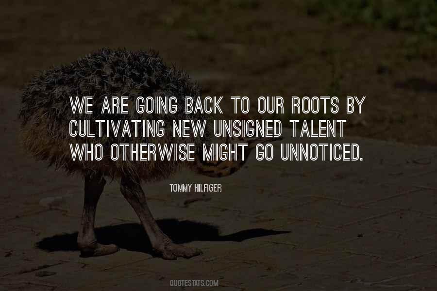 Quotes About Back To Your Roots #606880