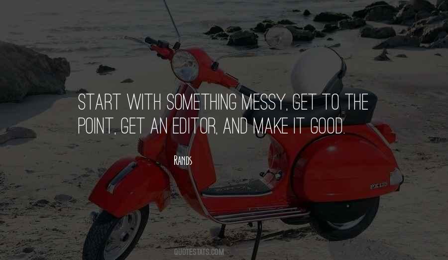 Quotes About Messy #1262881