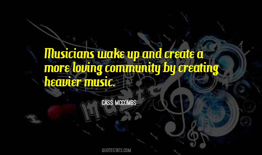 Quotes About Loving Music #508747
