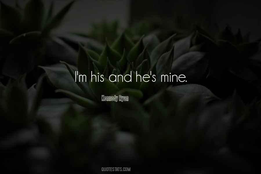 Quotes About He's Mine #1845674