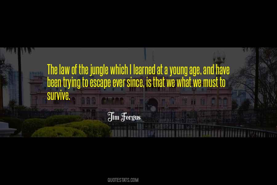 Jungle Law Quotes #1475739