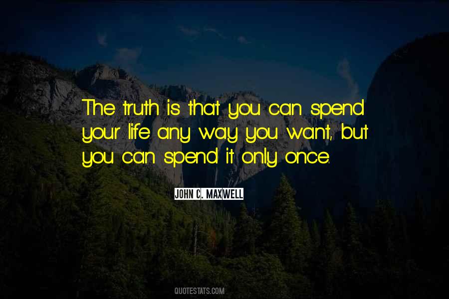 Spend It Quotes #1183117