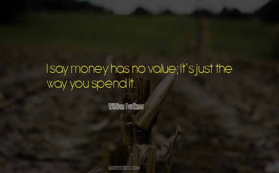 Spend It Quotes #1818147