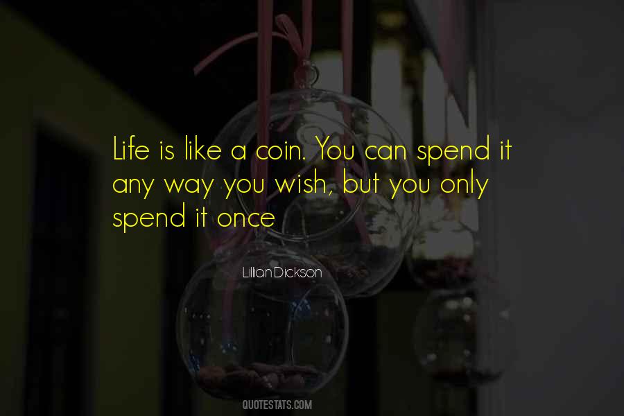 Spend It Quotes #958743