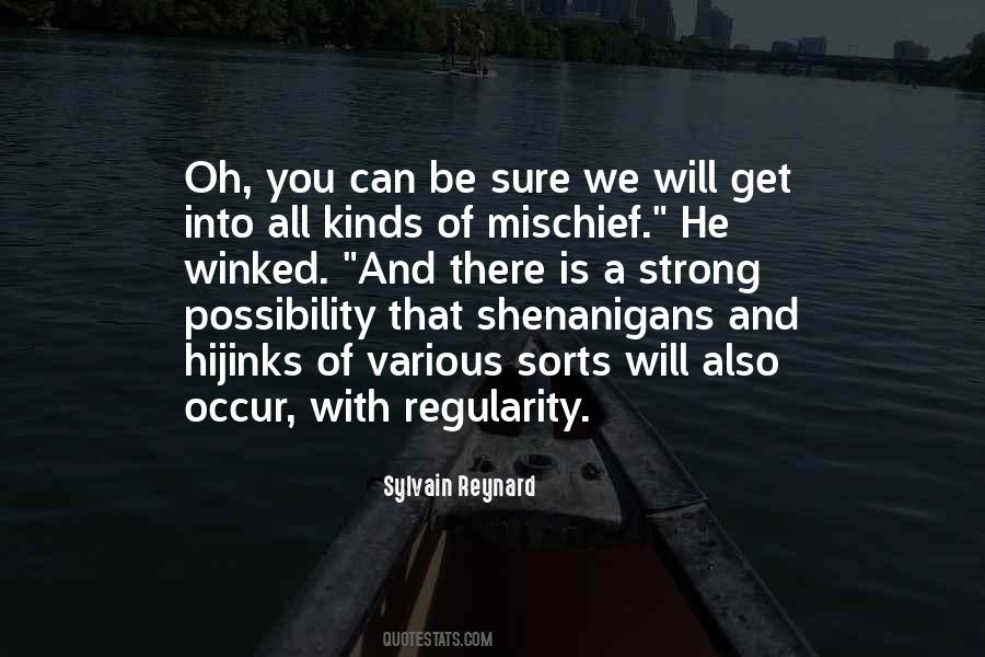 Quotes About Shenanigans #548895