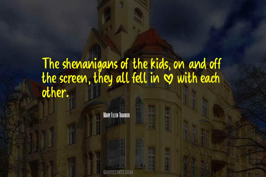 Quotes About Shenanigans #862768