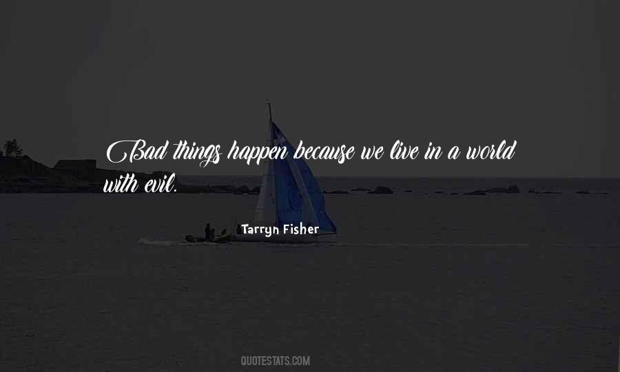 Quotes About Why Bad Things Happen #159359