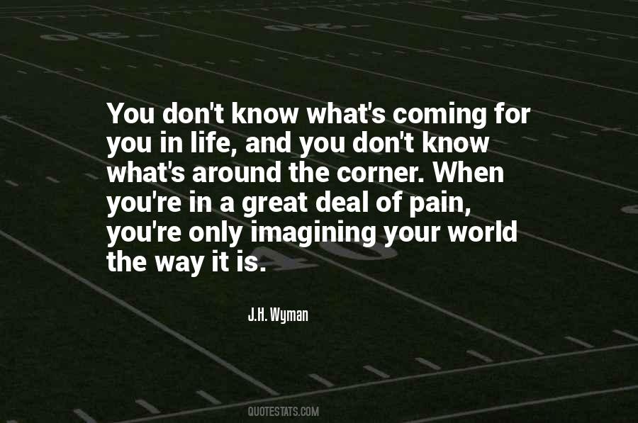 Quotes About Around The Corner #344034 Quotes About Around The Corner #344034