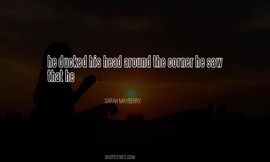 Quotes About Around The Corner #426236 Quotes About Around The Corner #426236