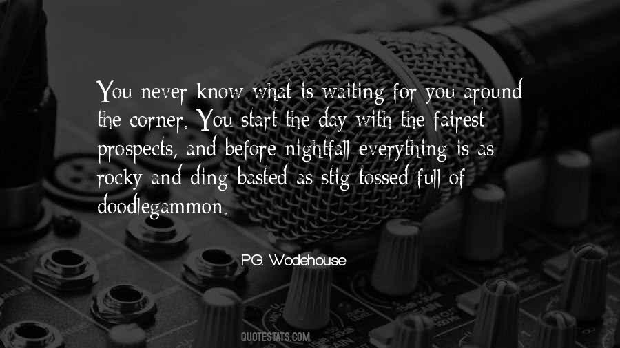 Quotes About Around The Corner #534016 Quotes About Around The Corner #534016
