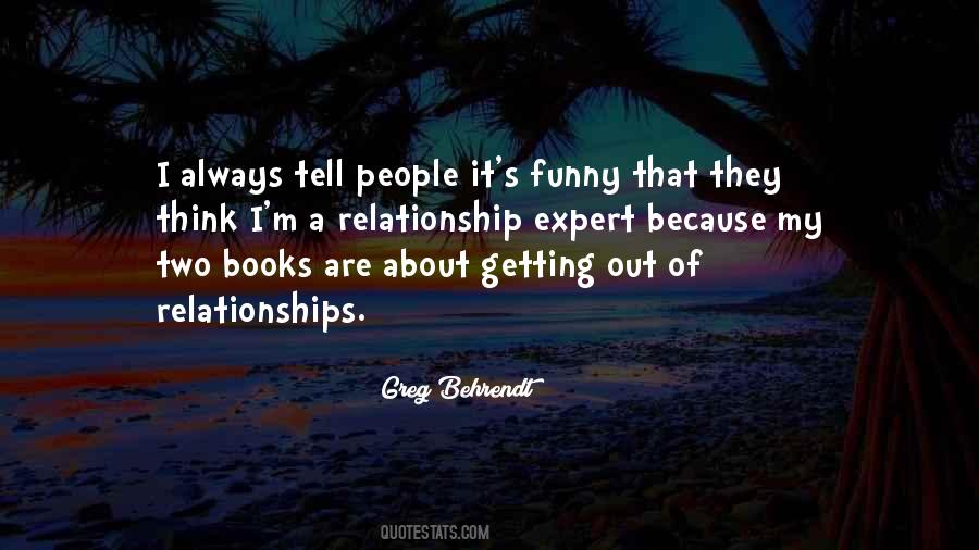 Quotes About Getting Out Of A Relationship #274559