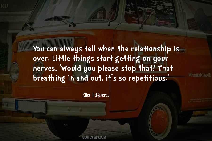 Quotes About Getting Out Of A Relationship #618999