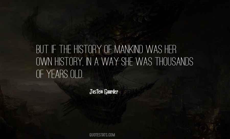 History Of Mankind Quotes #901153