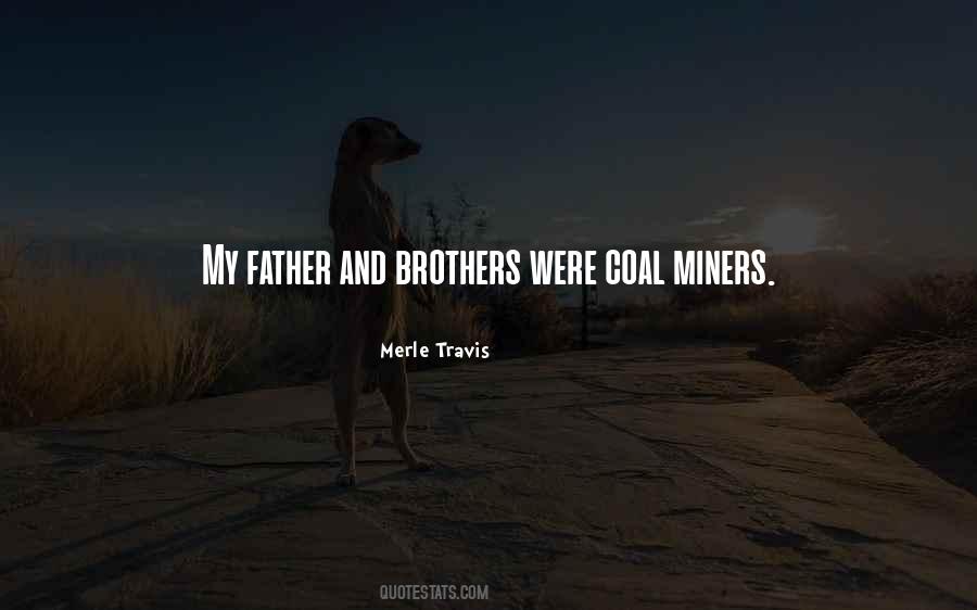 Quotes About Coal Miners #1001782