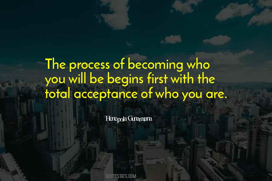 Quotes About Who You Are Becoming #827737