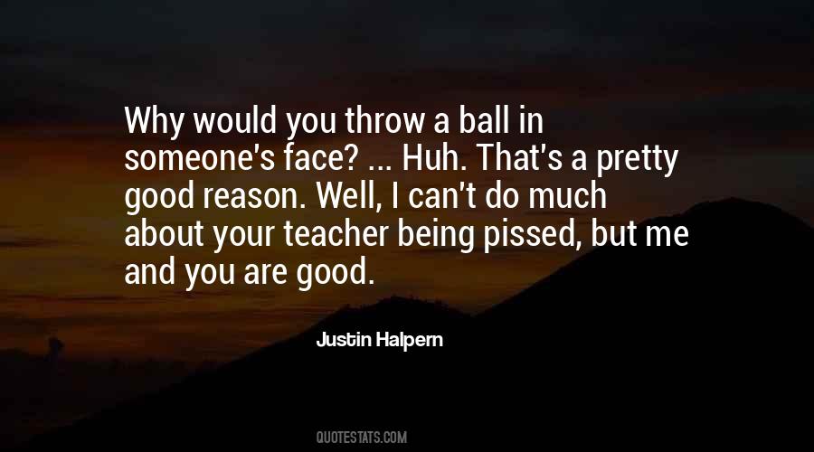 Quotes About Being A Good Teacher #1739123