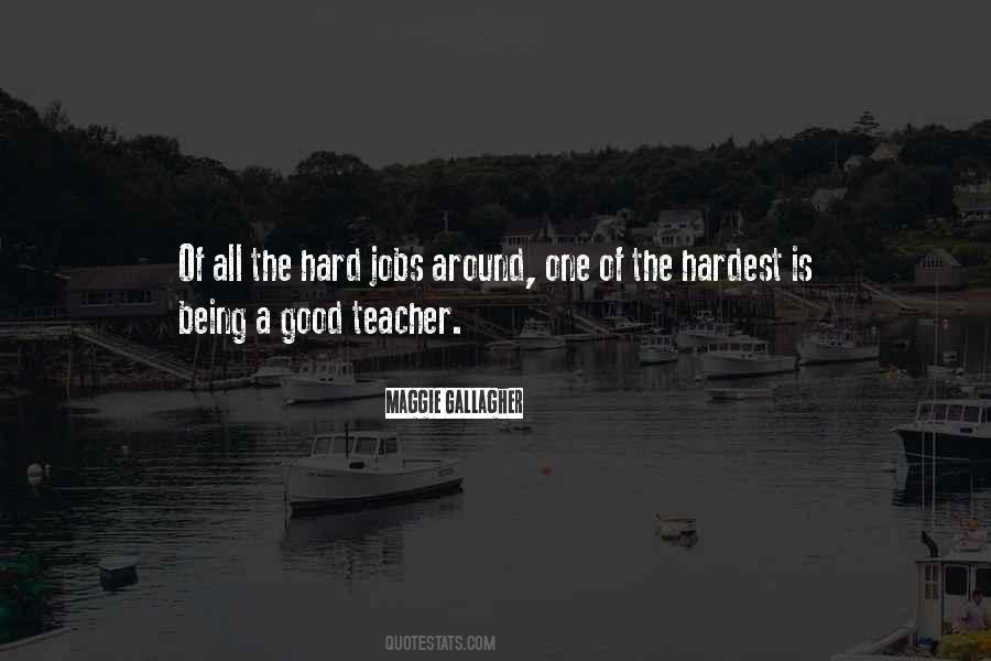 Quotes About Being A Good Teacher #483875