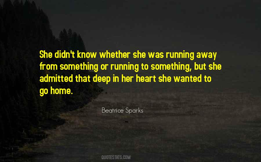 Quotes About Running Away From Home #1041241