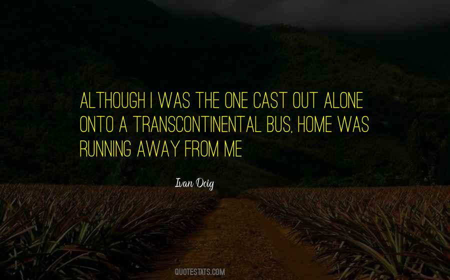 Quotes About Running Away From Home #85727