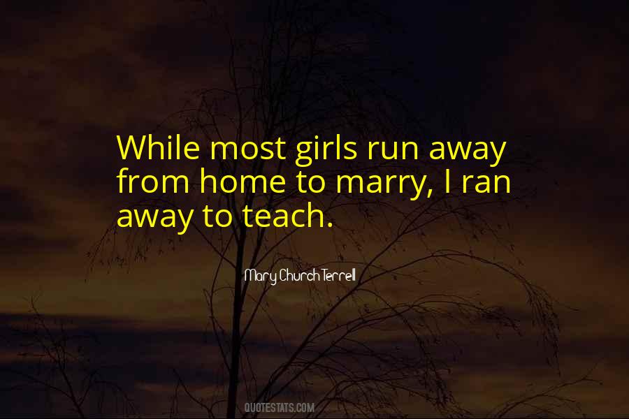 Quotes About Running Away From Home #860629