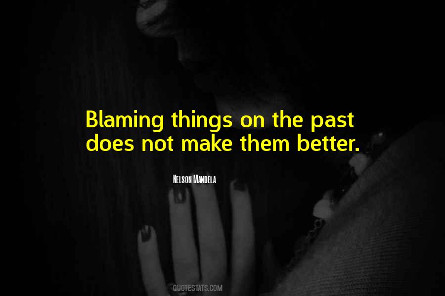 Quotes About Blaming Someone #185398