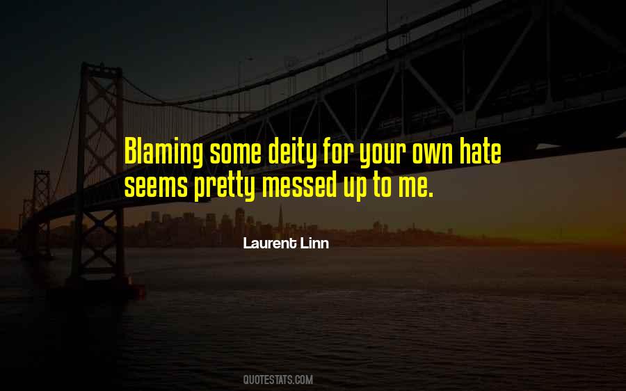 Quotes About Blaming Someone #243064