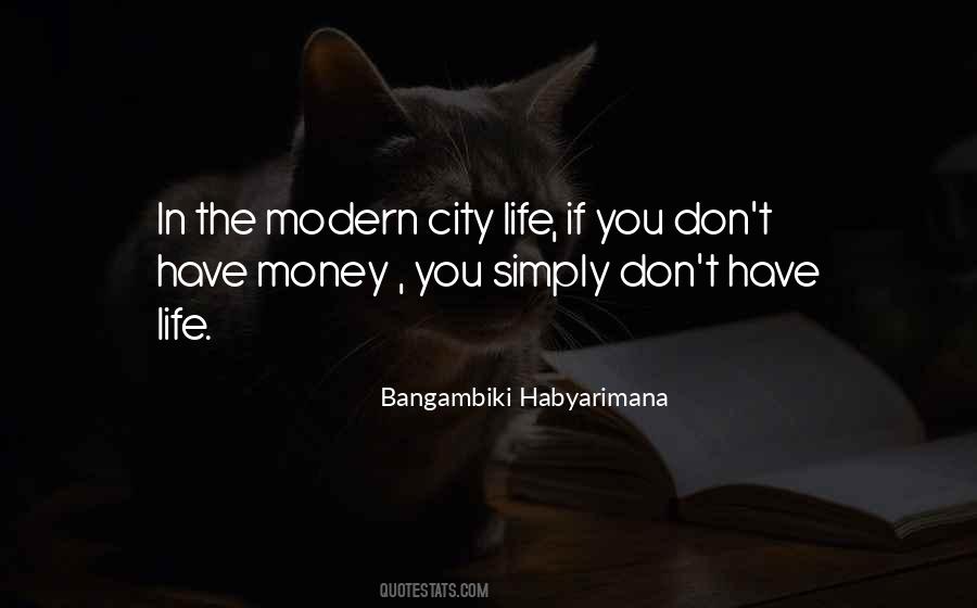 Quotes About Life In The City #447523