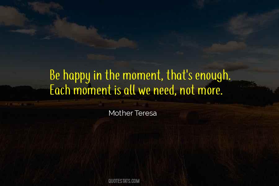 Quotes About Happiness In The Moment #322995