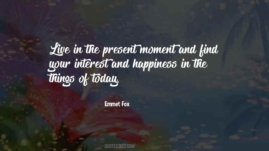 Quotes About Happiness In The Moment #360002