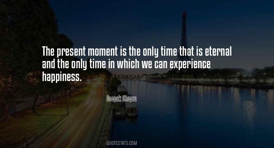 Quotes About Happiness In The Moment #964216