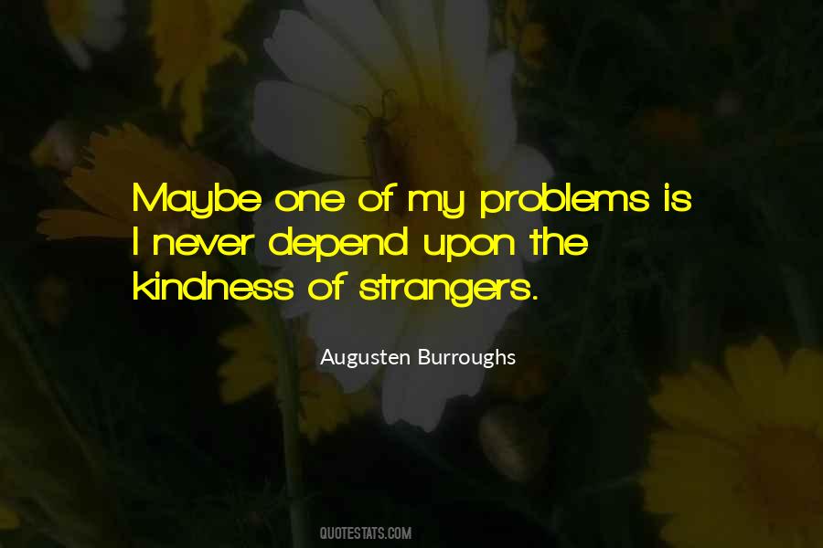 Quotes About Kindness Of Strangers #863101