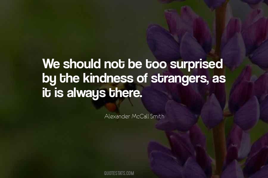 Quotes About Kindness Of Strangers #938408