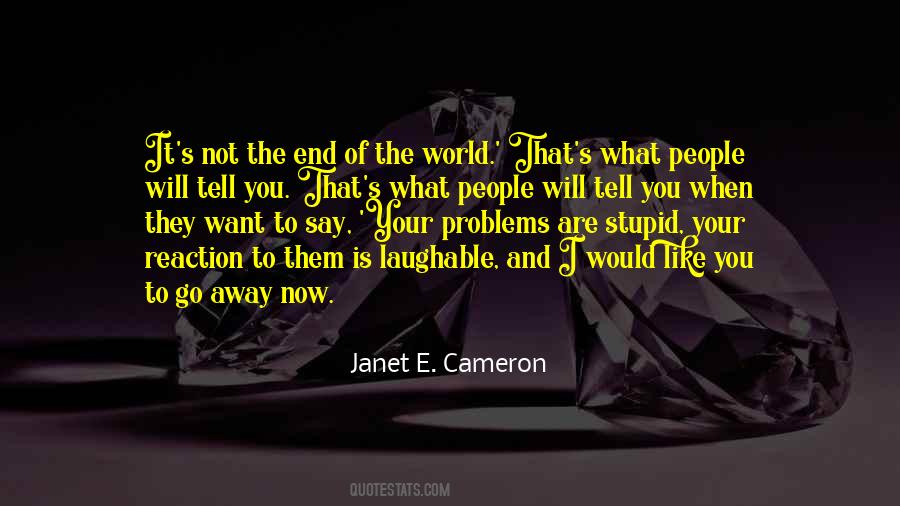 Quotes About Not The End Of The World #1186089