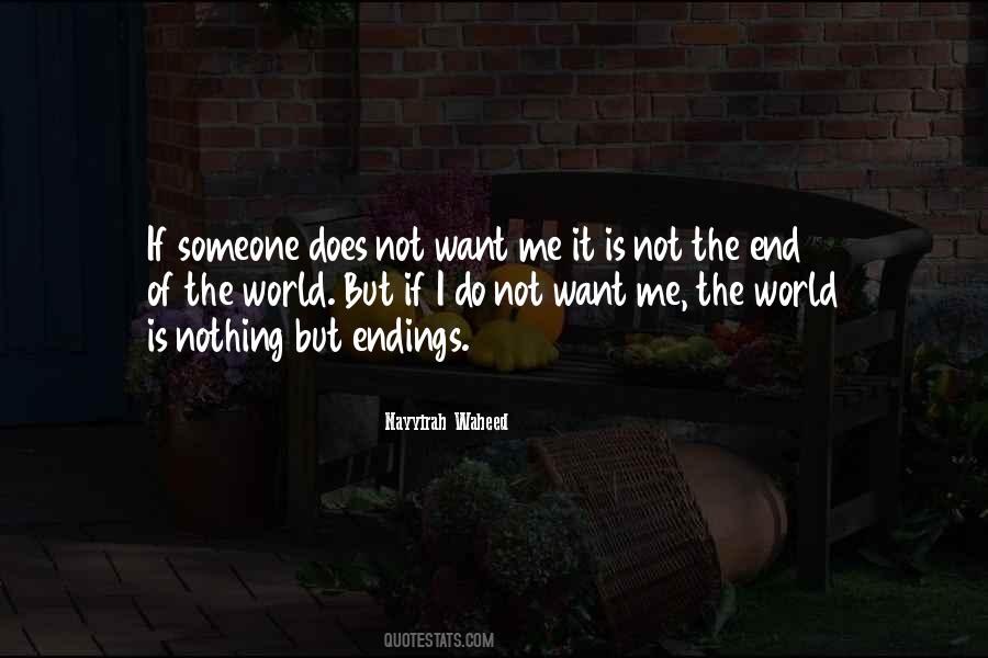 Quotes About Not The End Of The World #1244292