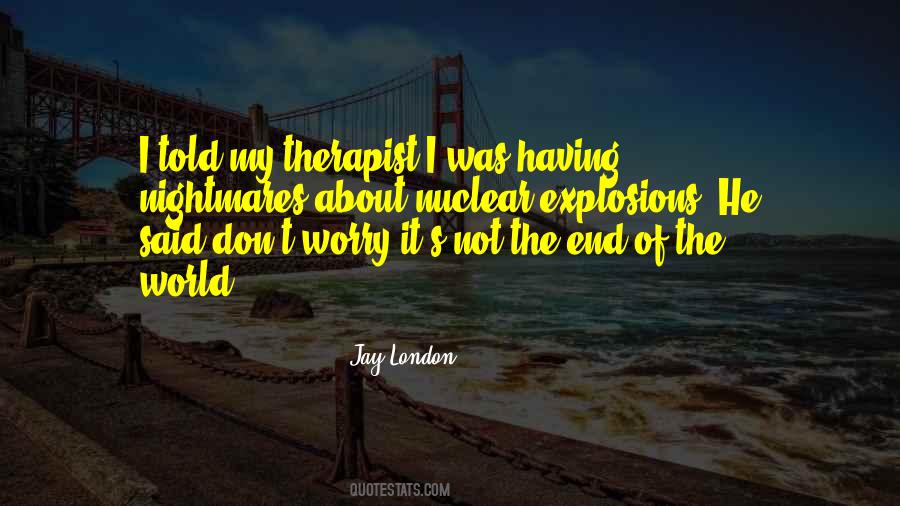 Quotes About Not The End Of The World #1386245