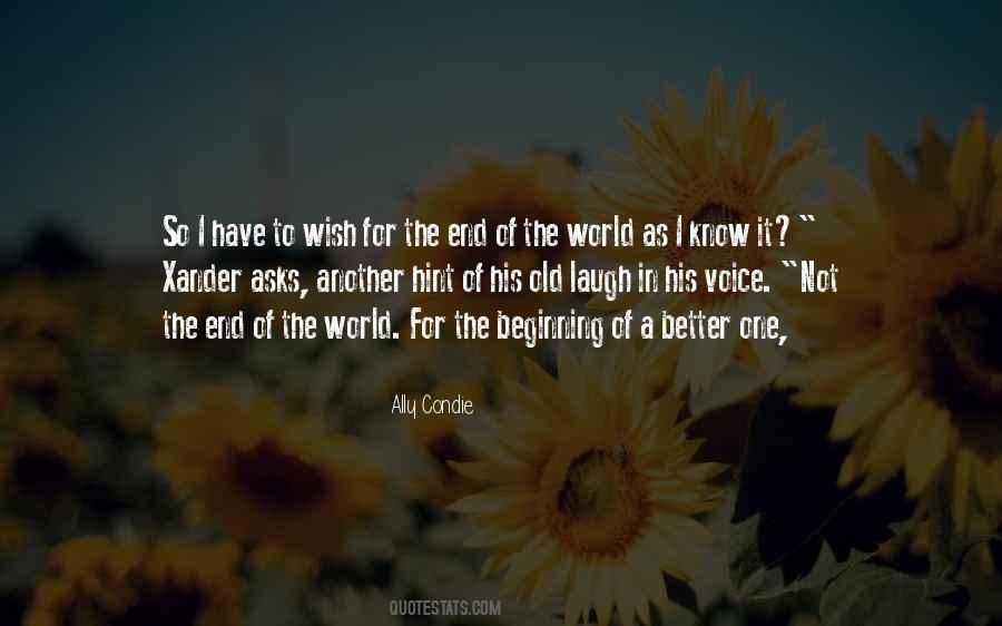 Quotes About Not The End Of The World #1429110