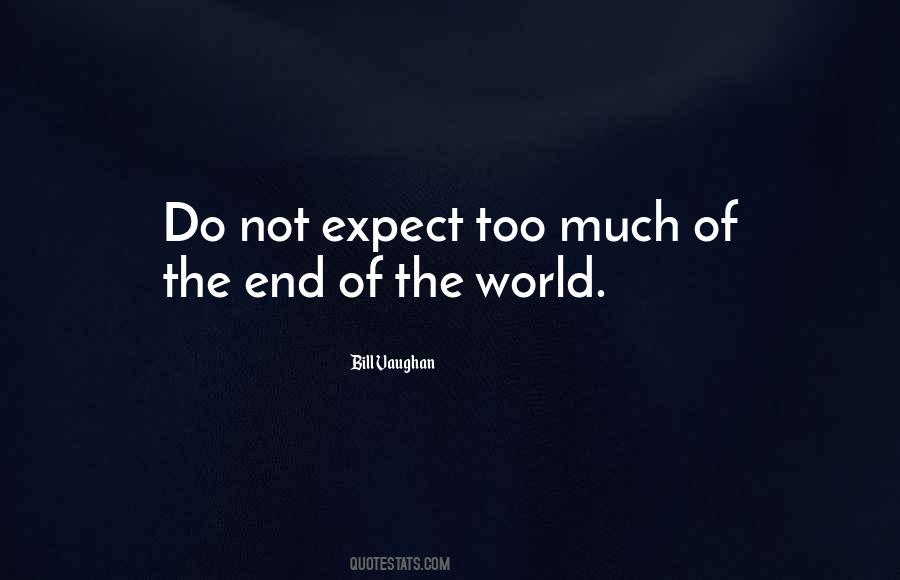 Quotes About Not The End Of The World #309202