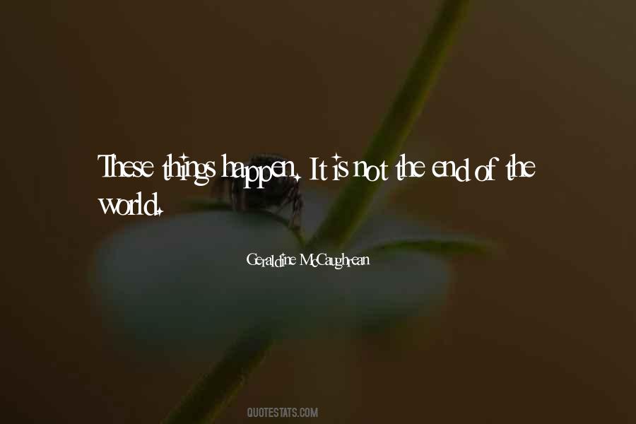Quotes About Not The End Of The World #40642