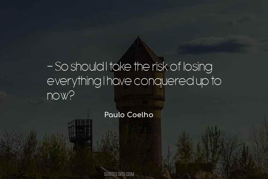 Quotes About Losing Everything You Have #520595