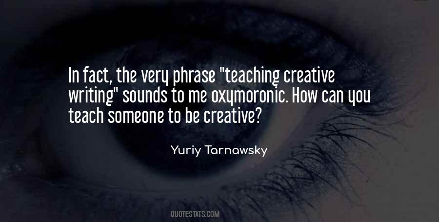 Quotes About Creative Writing #306373