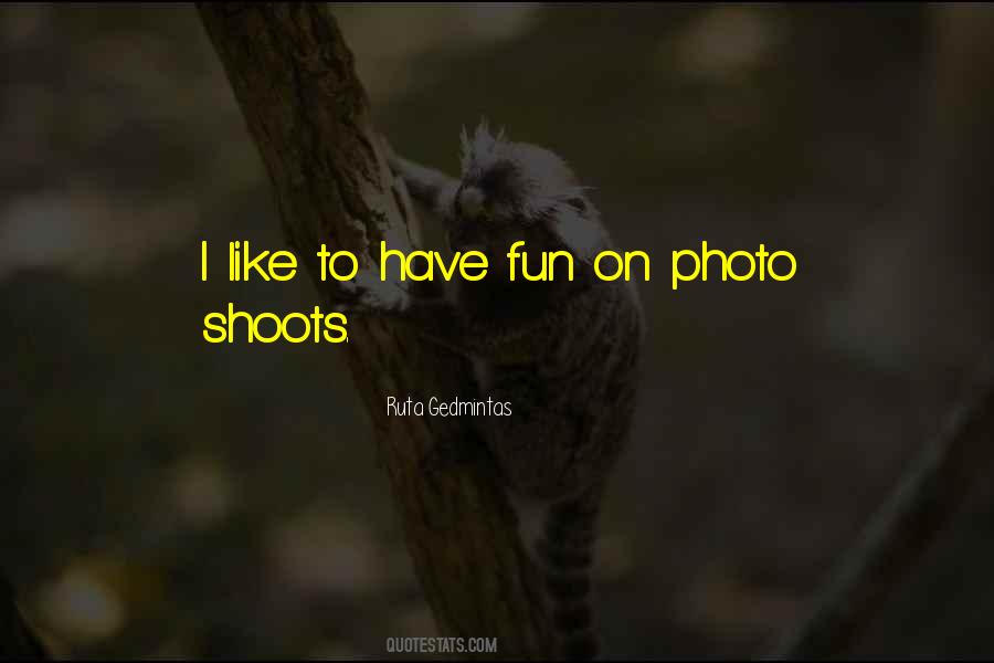 Quotes About Photo Shoots #1707106