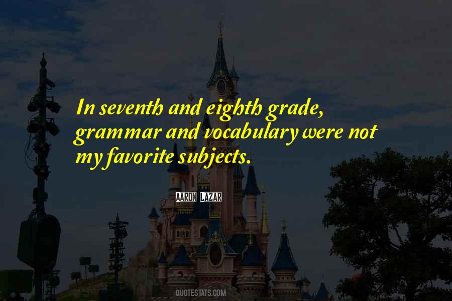 Quotes About Seventh Grade #1804623