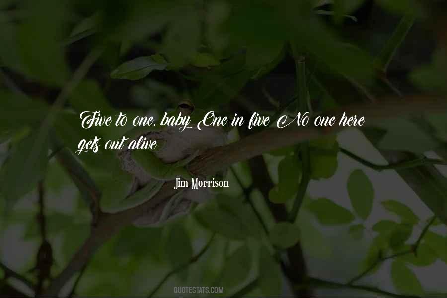 No One Here Gets Out Alive Quotes #470210