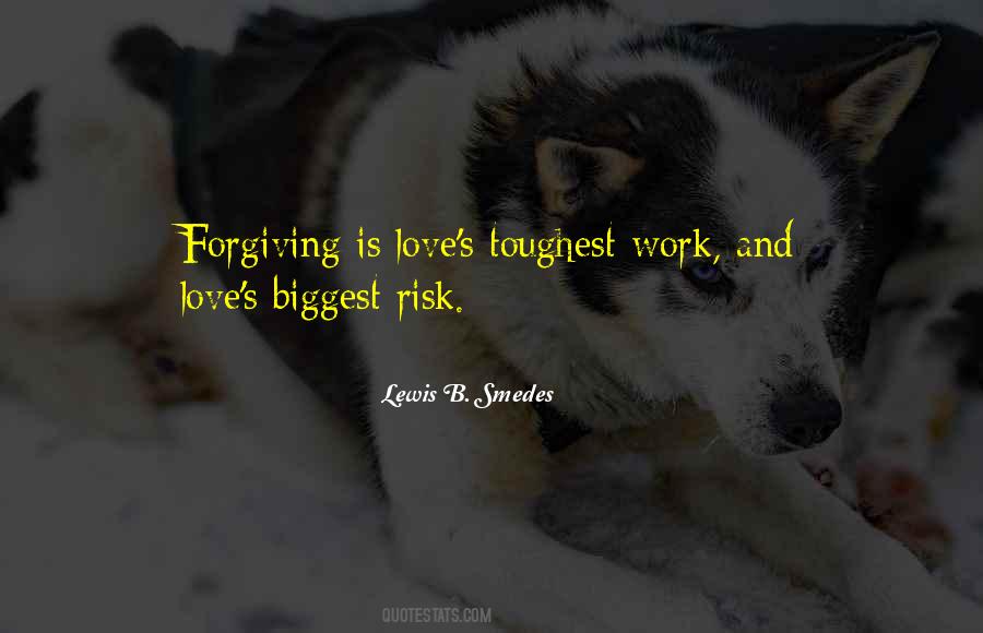 Quotes About Forgiving And Love #291557