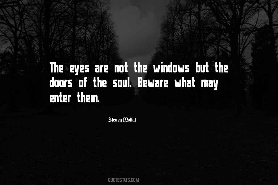 Windows Of The Soul Quotes #1333878